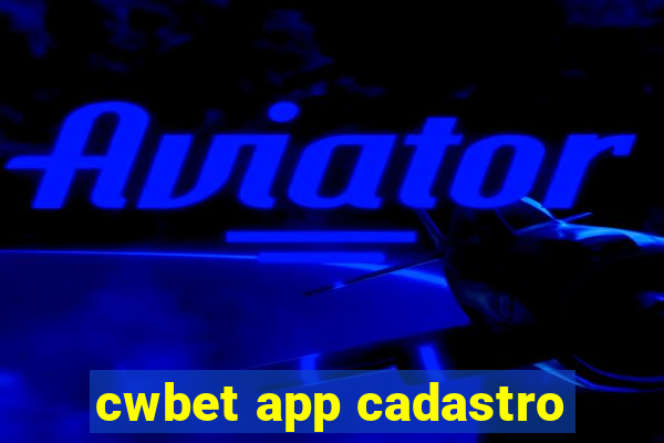 cwbet app cadastro