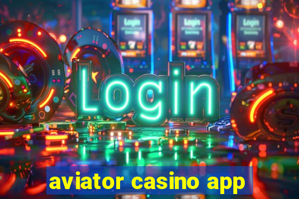 aviator casino app