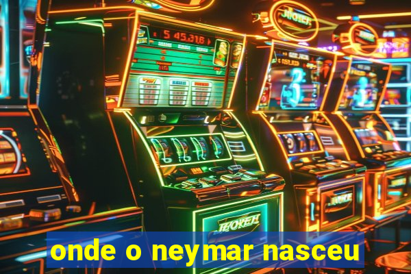 onde o neymar nasceu