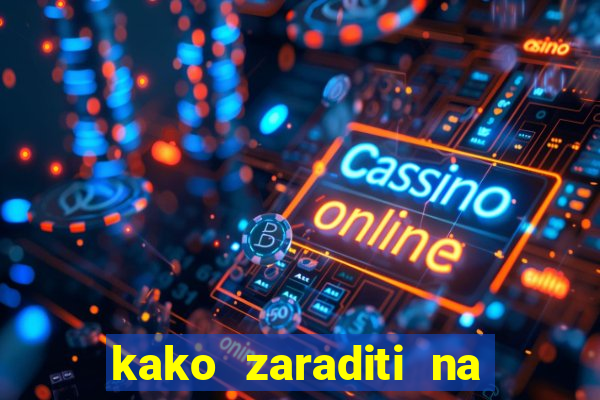 kako zaraditi na slot aparatima