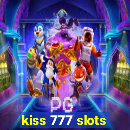 kiss 777 slots