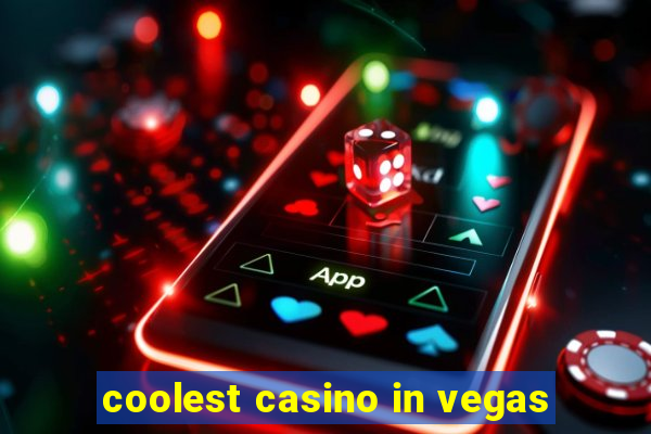 coolest casino in vegas