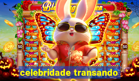 celebridade transando