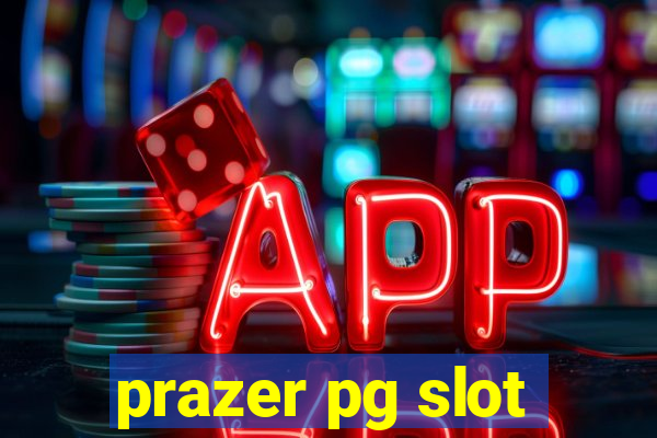 prazer pg slot