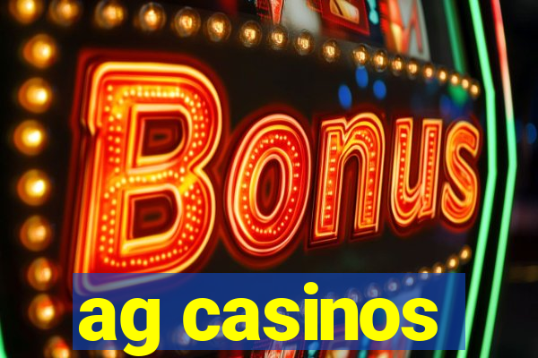 ag casinos