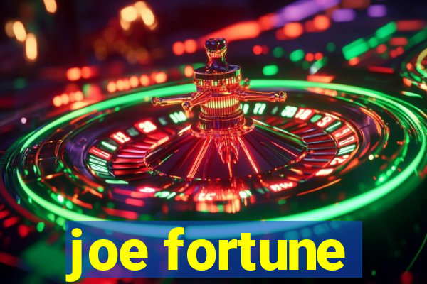 joe fortune