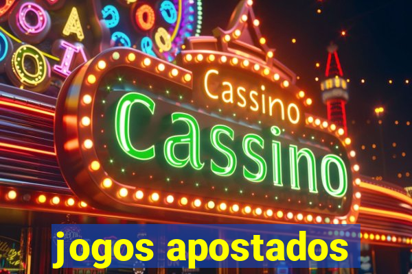 jogos apostados