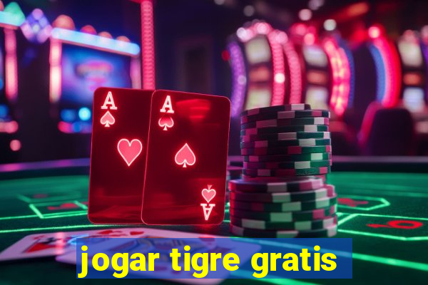 jogar tigre gratis