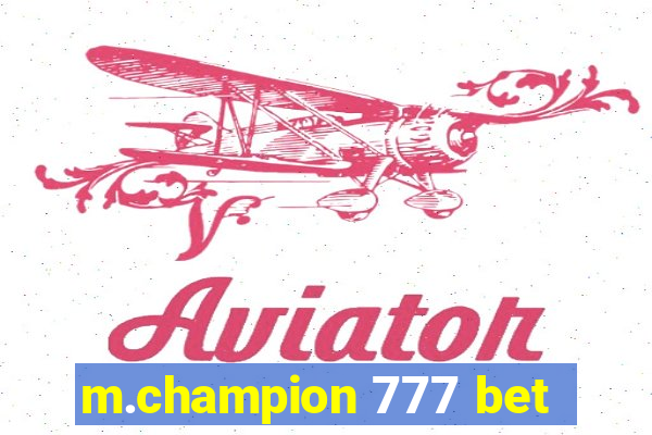 m.champion 777 bet