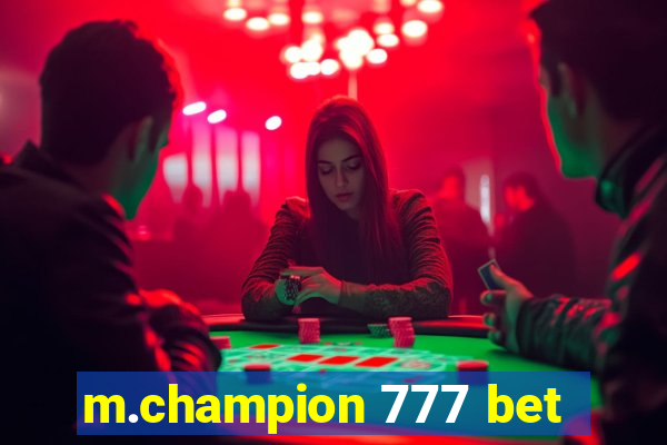 m.champion 777 bet