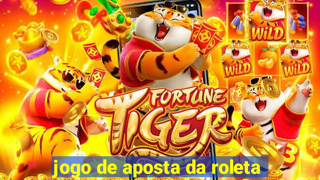 jogo de aposta da roleta