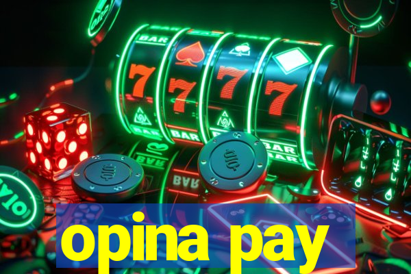 opina pay