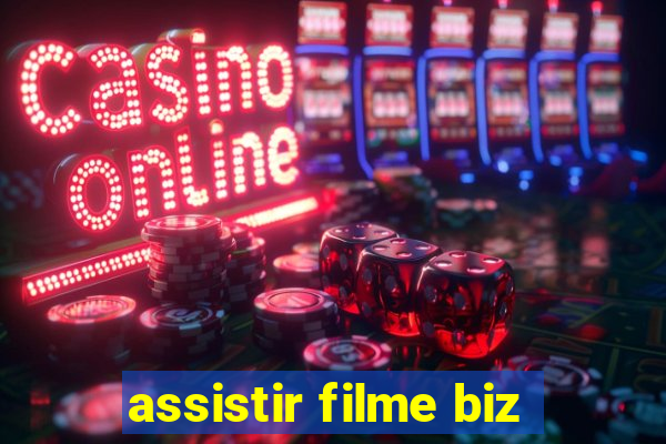 assistir filme biz