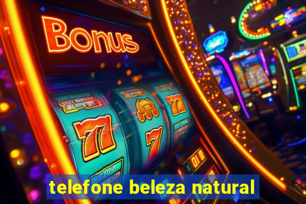 telefone beleza natural