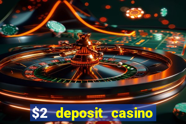 $2 deposit casino nz free spins