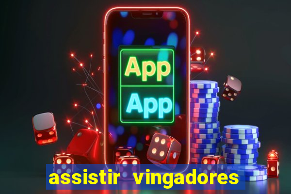 assistir vingadores guerra infinita dublado