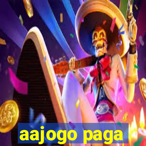 aajogo paga