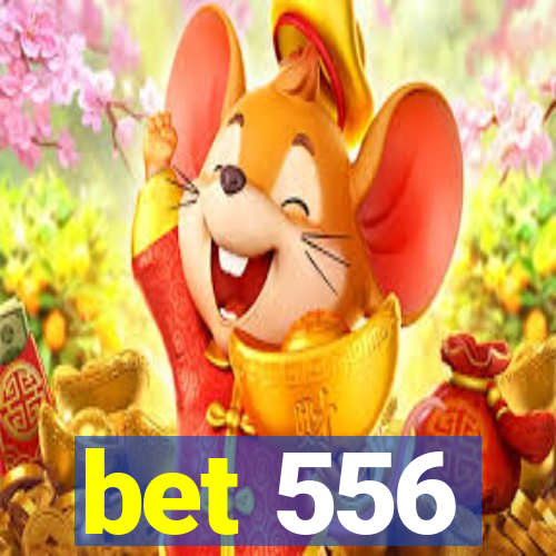 bet 556