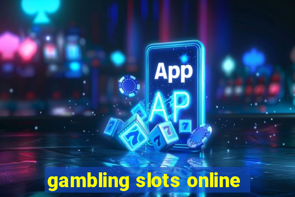 gambling slots online