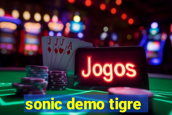 sonic demo tigre