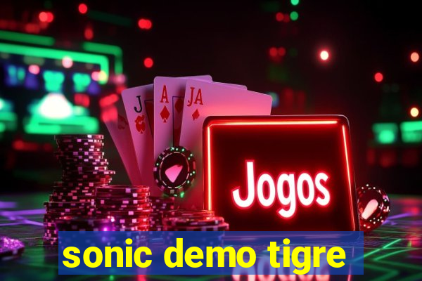 sonic demo tigre