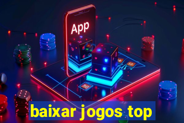 baixar jogos top