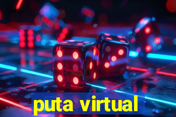 puta virtual