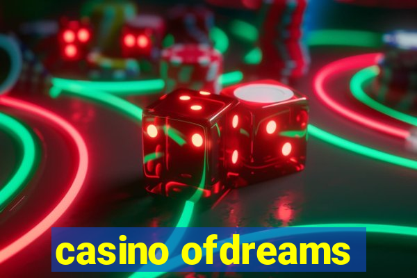 casino ofdreams