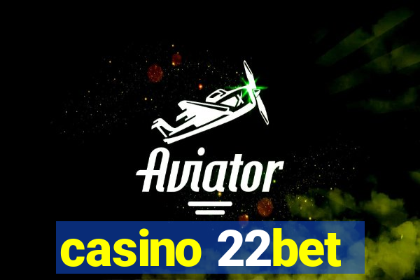 casino 22bet