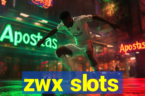 zwx slots