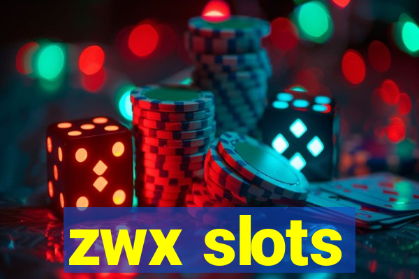 zwx slots