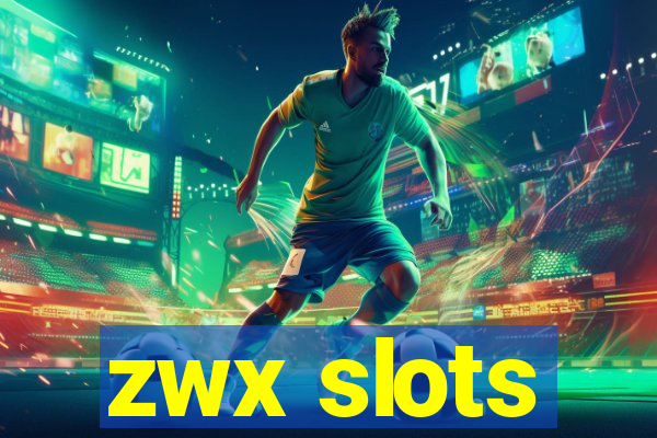 zwx slots