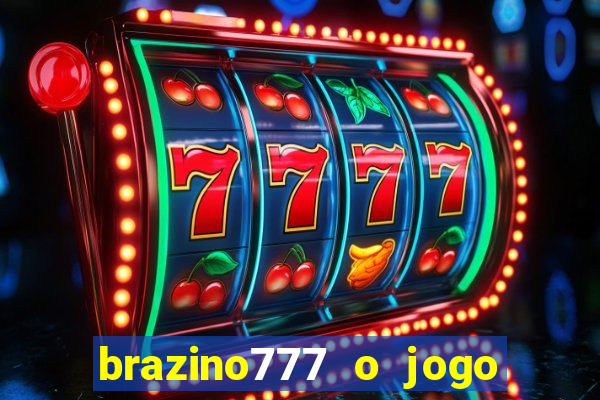 brazino777 o jogo da galera