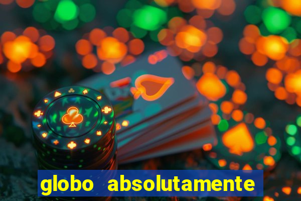 globo absolutamente sobretudo 2019