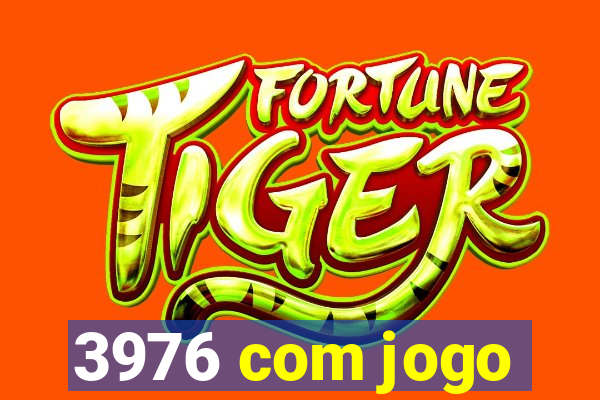 3976 com jogo