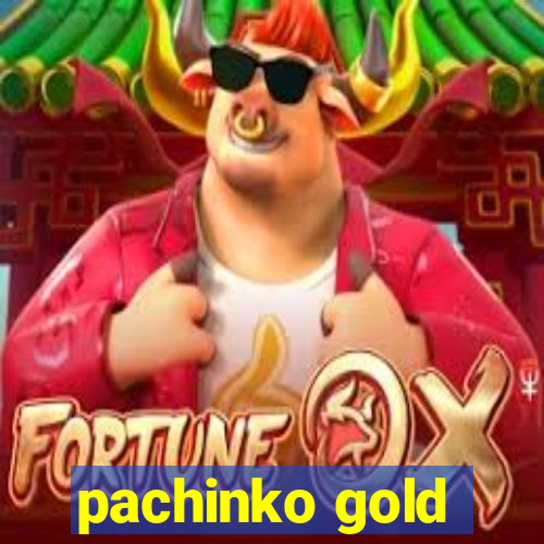 pachinko gold