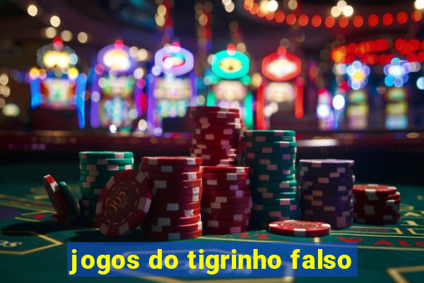 jogos do tigrinho falso