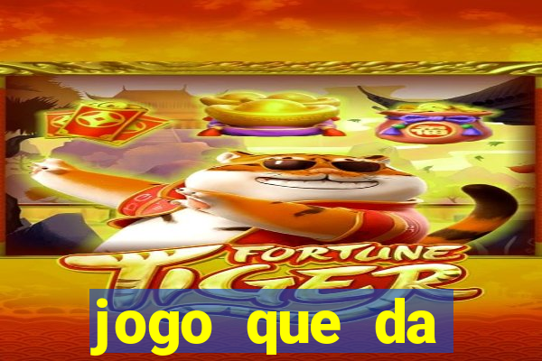 jogo que da dinheiro sem investir