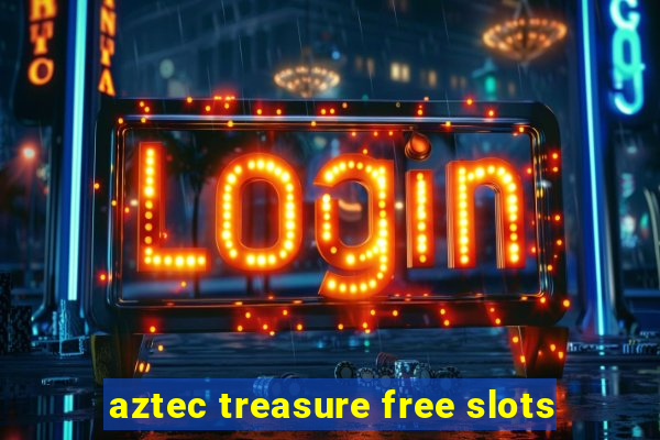 aztec treasure free slots