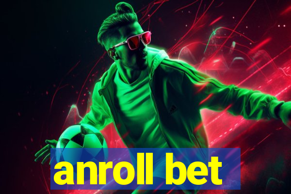 anroll bet