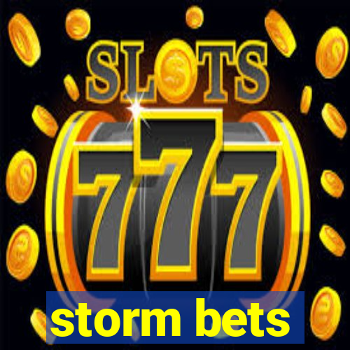 storm bets