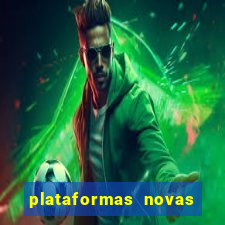 plataformas novas de cassino