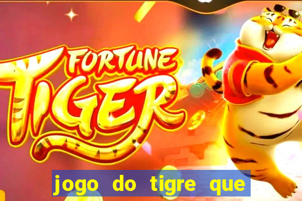 jogo do tigre que ganha bonus ao se cadastrar