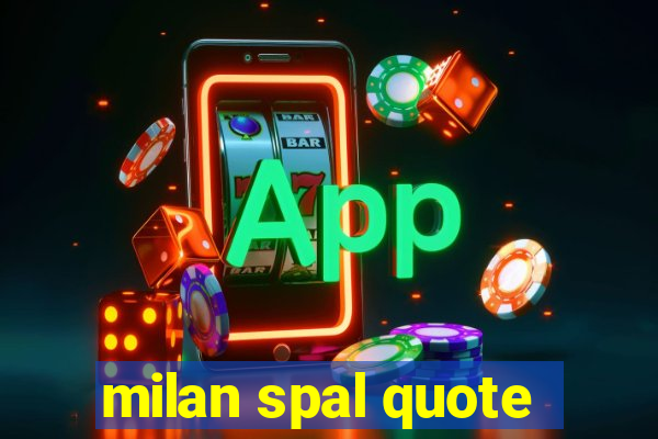 milan spal quote