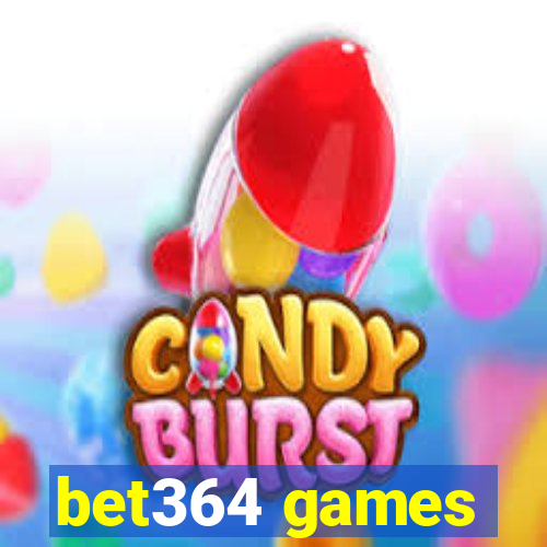 bet364 games