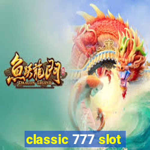 classic 777 slot