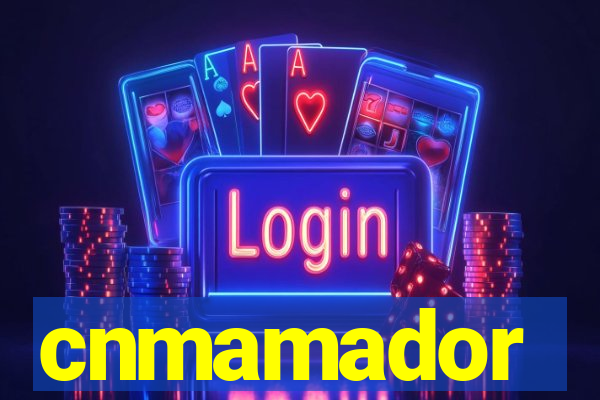 cnmamador