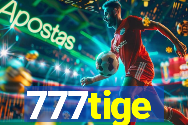 777tige