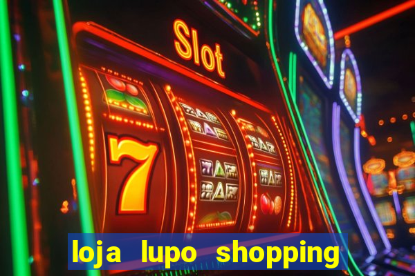 loja lupo shopping da bahia