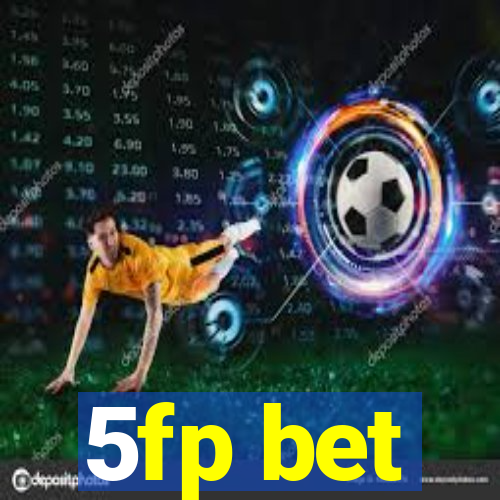 5fp bet